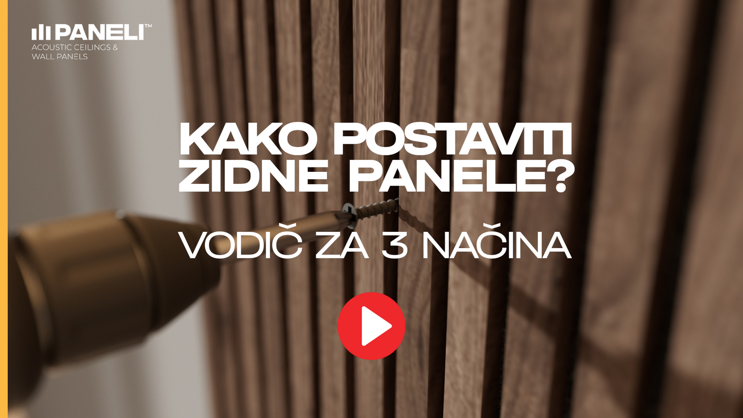 KAKO POSTAVITI
ZIDNE PANELE?